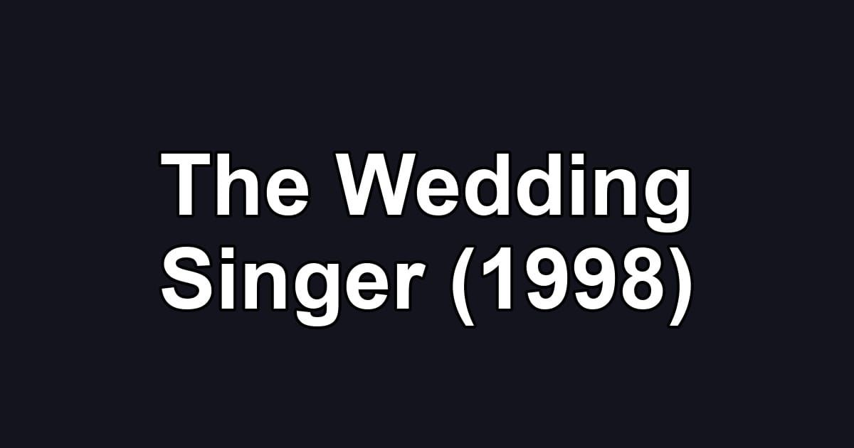The Wedding Singer (1998)