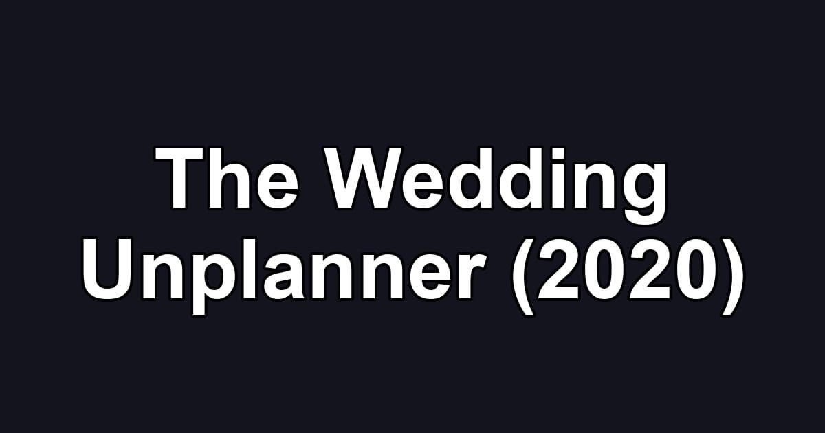 The Wedding Unplanner (2020)