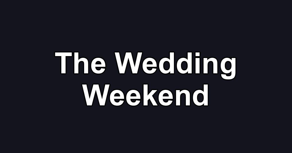 The Wedding Weekend
