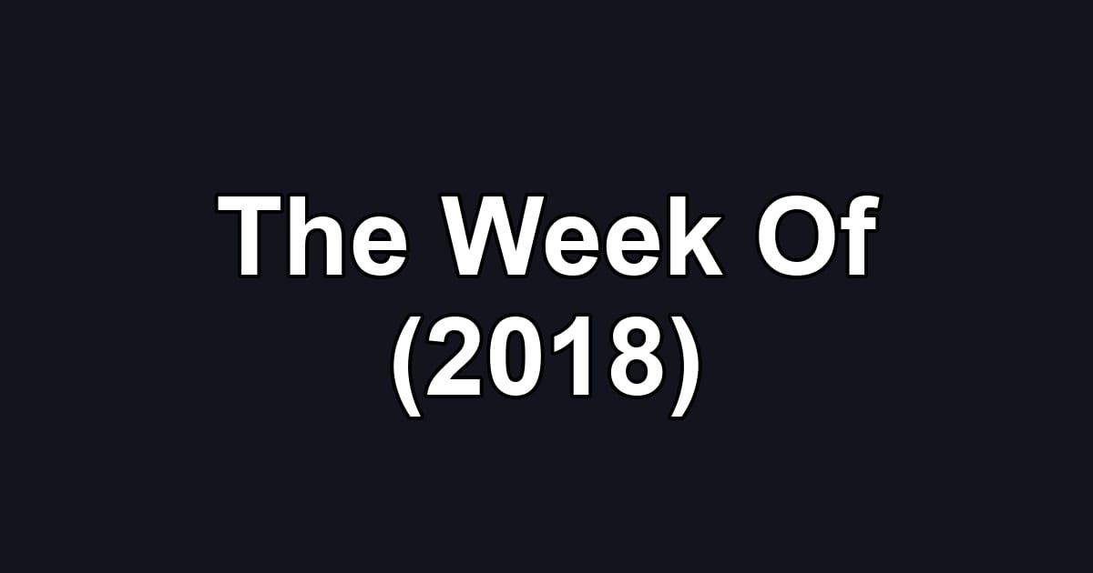 The Week Of (2018)