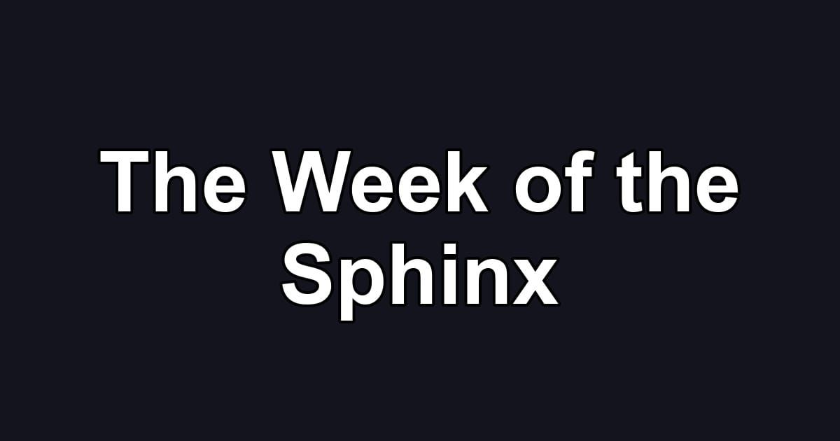 The Week of the Sphinx
