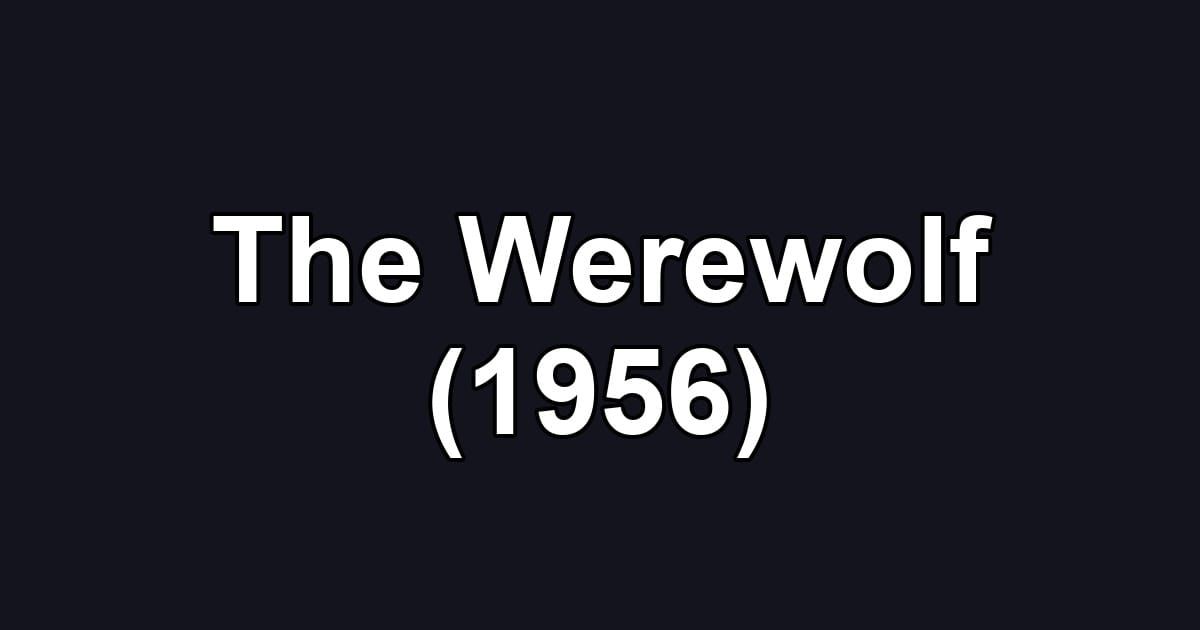 The Werewolf (1956)
