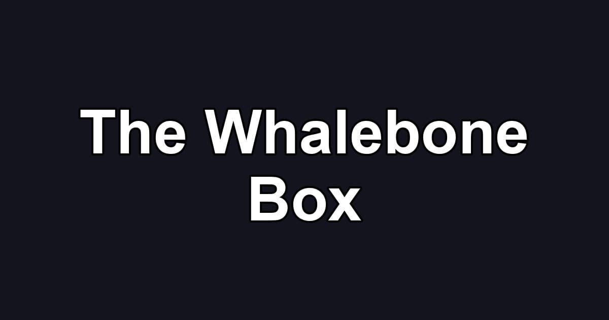 The Whalebone Box