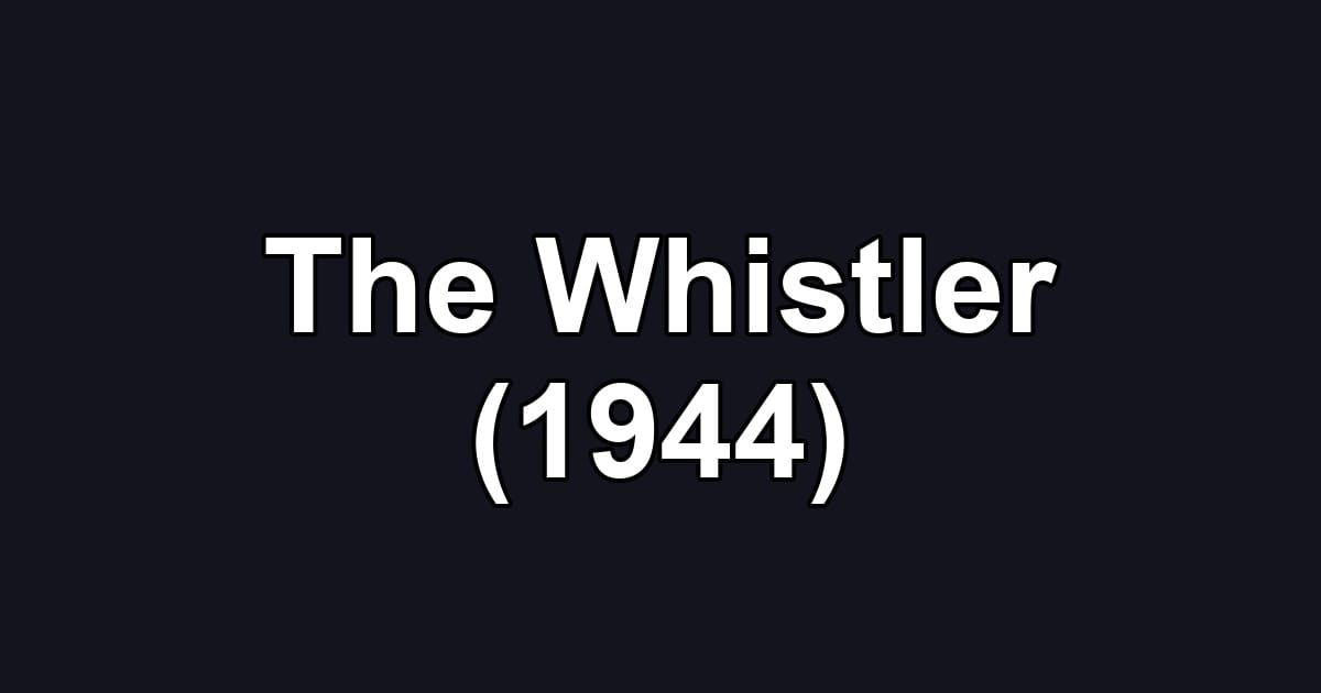 The Whistler (1944)