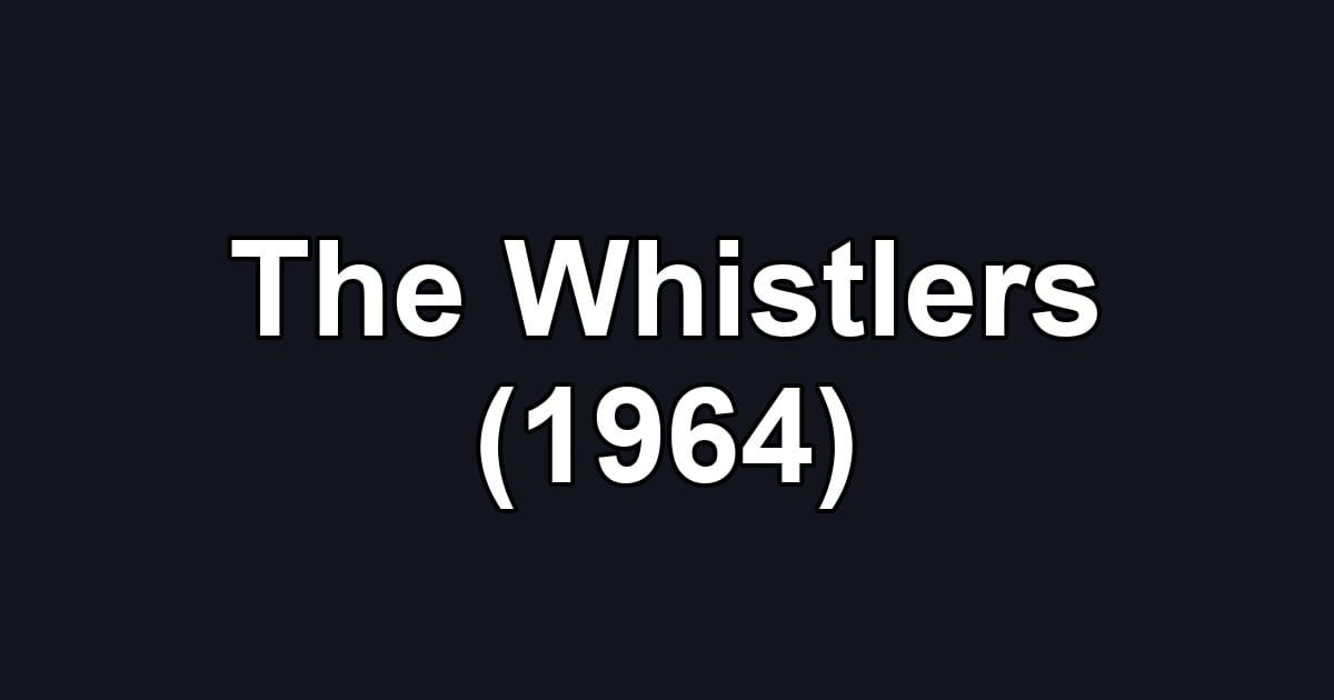 The Whistlers (1964)