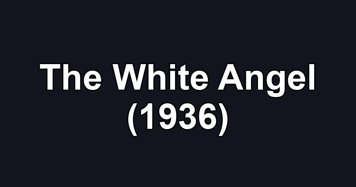 The White Angel (1936)