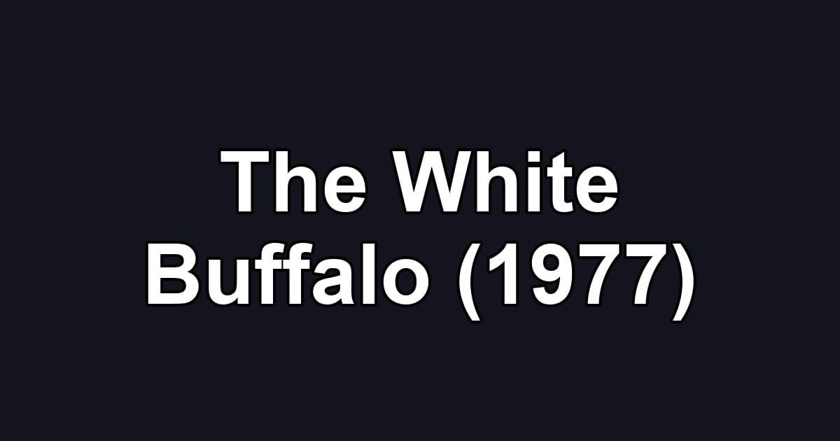The White Buffalo (1977)