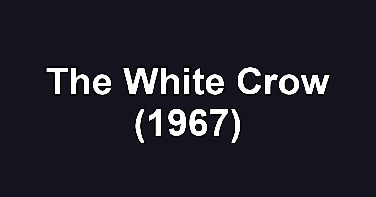 The White Crow (1967)