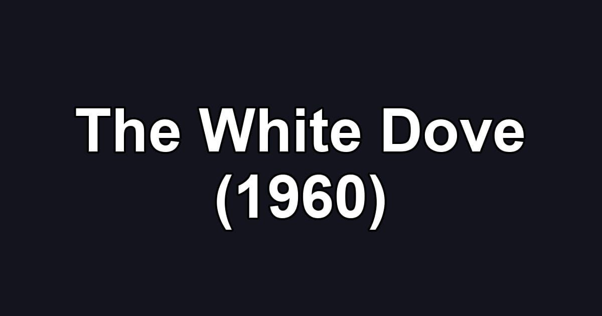 The White Dove (1960)