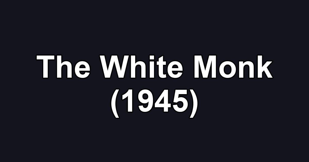 The White Monk (1945)