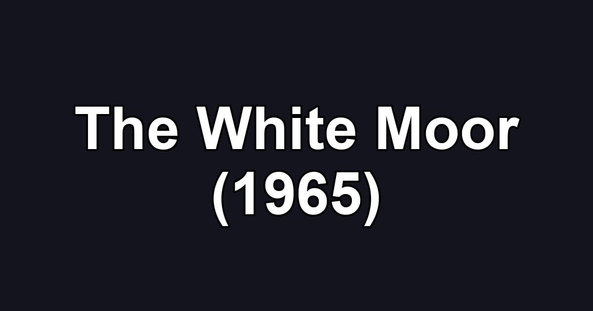 The White Moor (1965)
