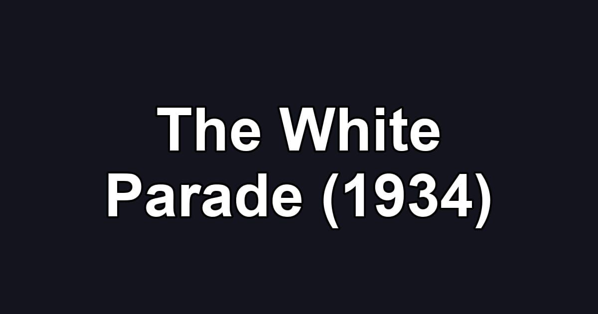 The White Parade (1934)