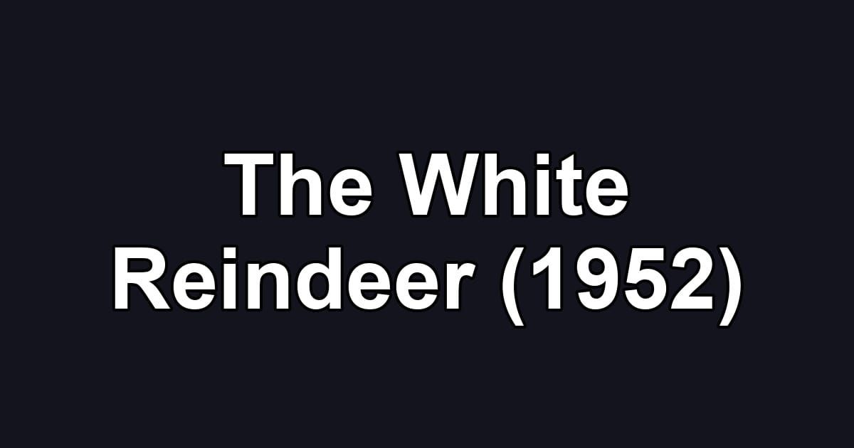 The White Reindeer (1952)