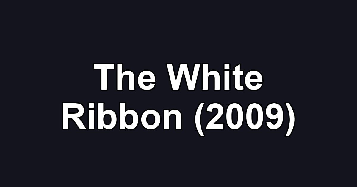 The White Ribbon (2009)