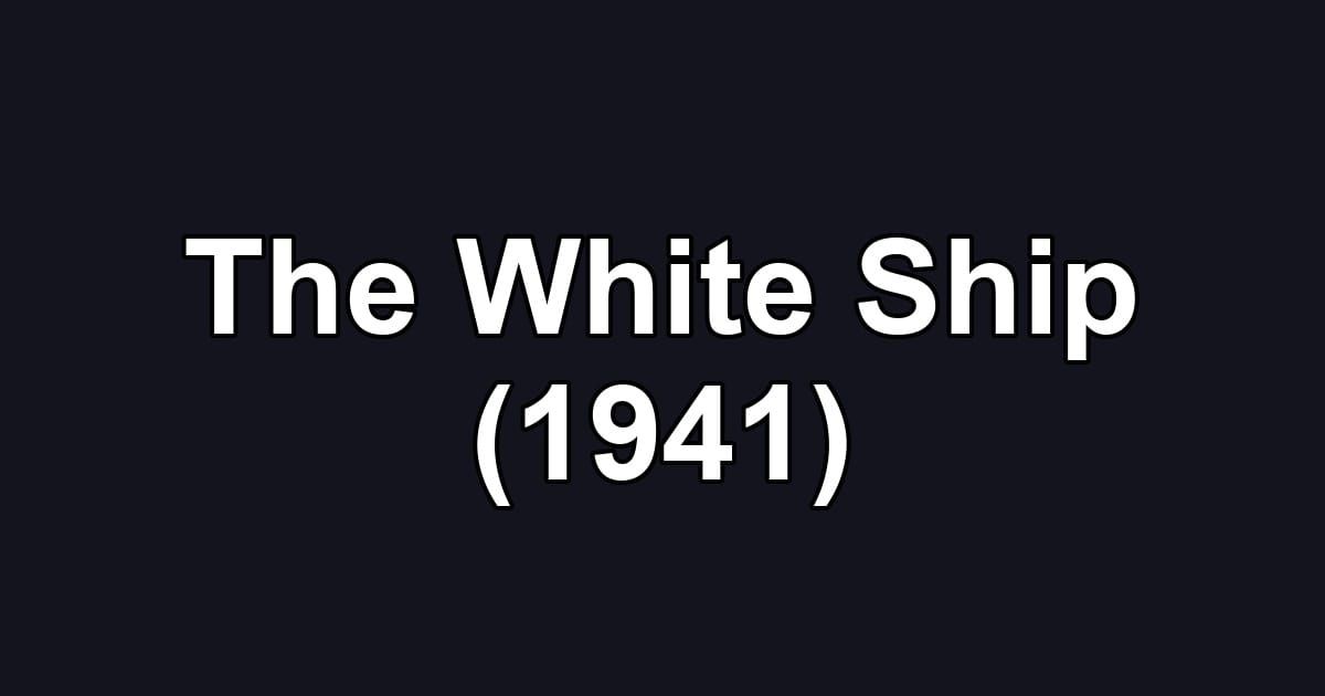 The White Ship (1941)