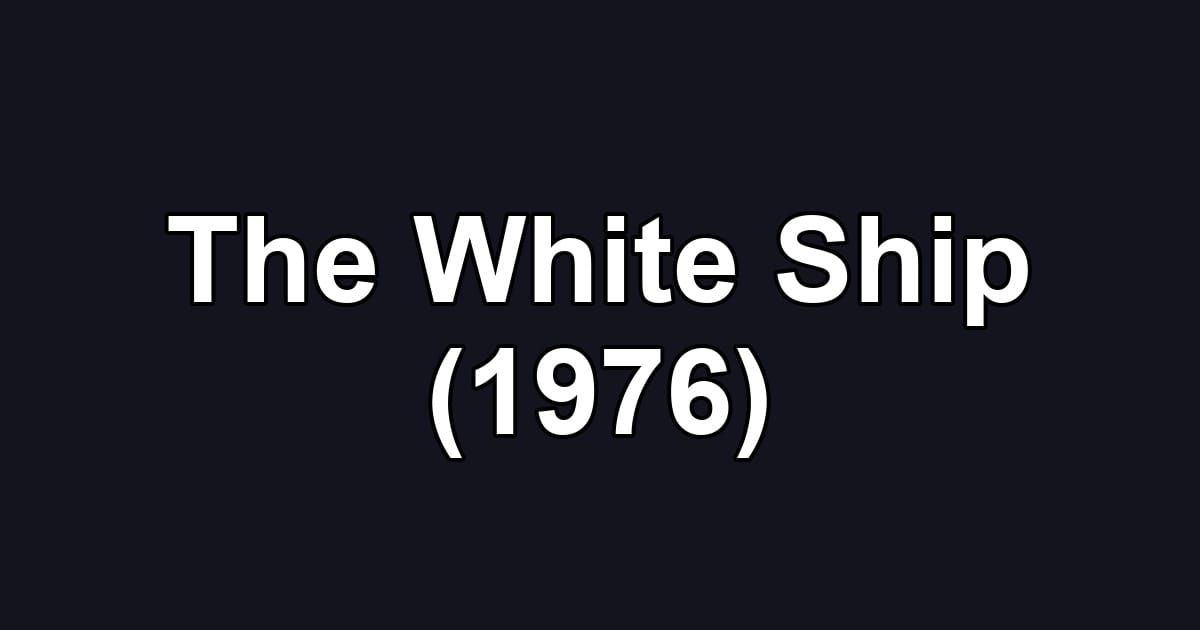 The White Ship (1976)