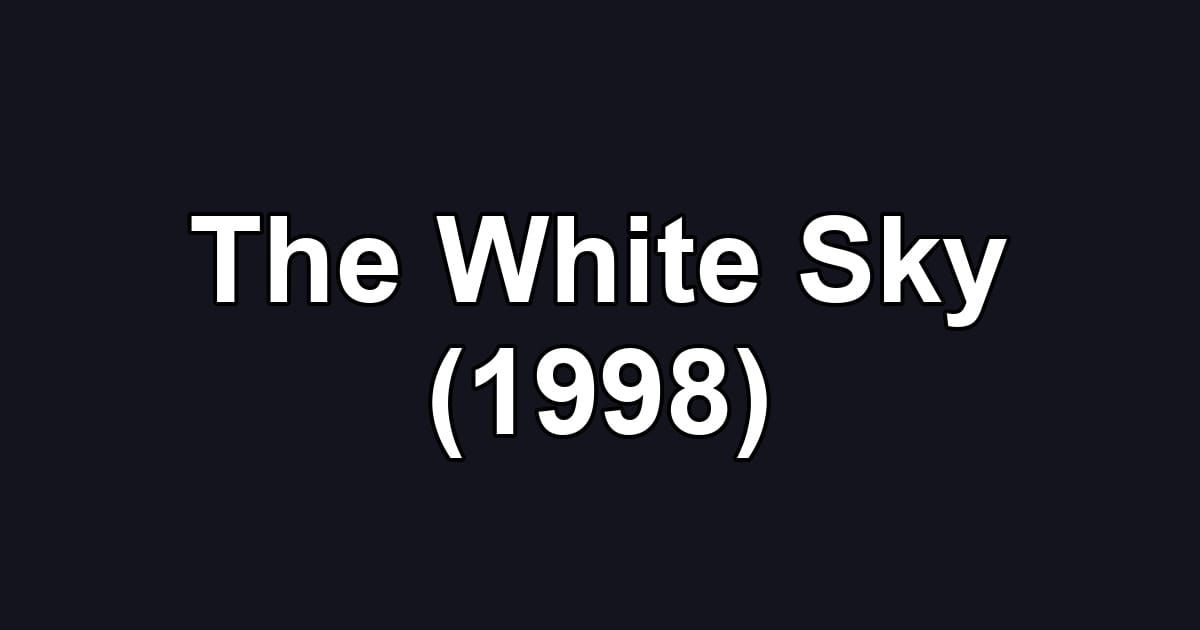 The White Sky (1998)