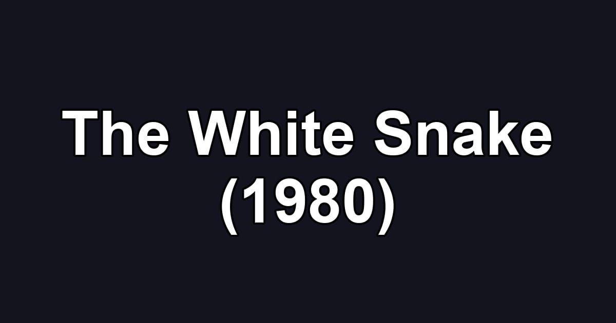 The White Snake (1980)