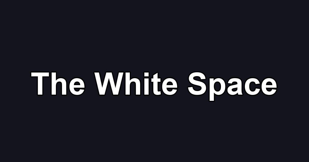 The White Space