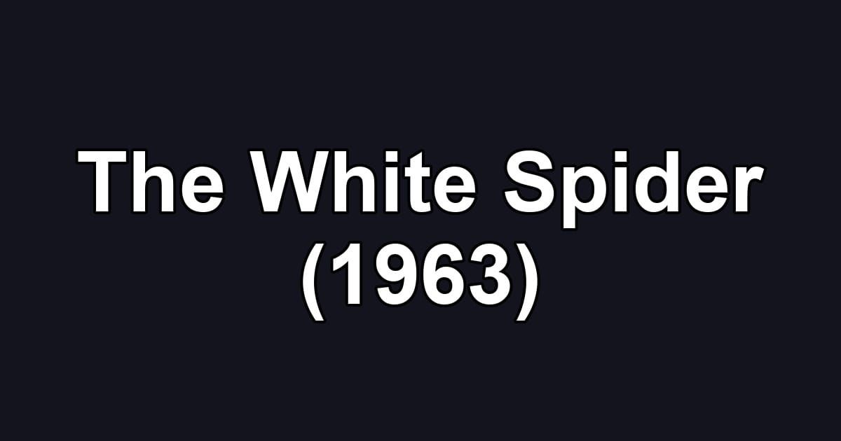 The White Spider (1963)