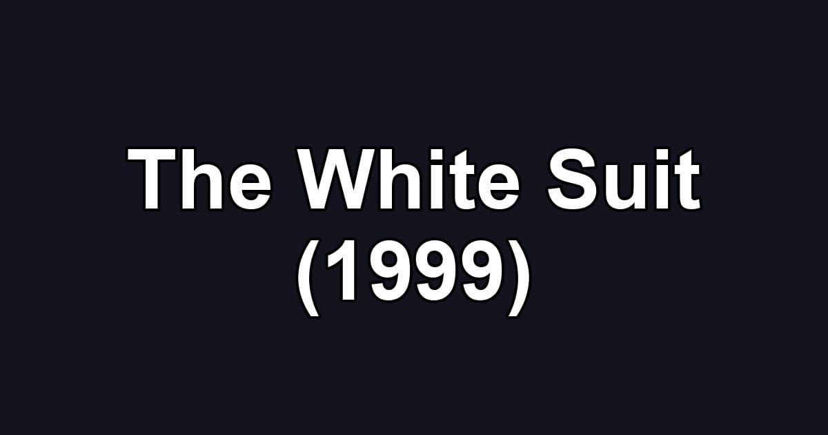 The White Suit (1999)