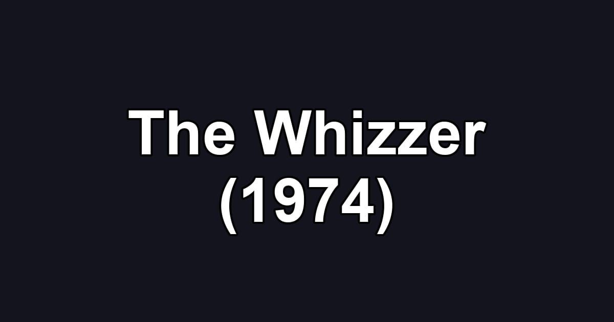 The Whizzer (1974)
