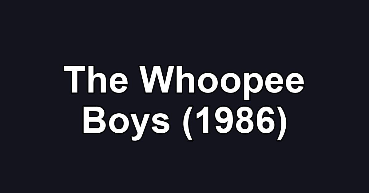 The Whoopee Boys (1986)