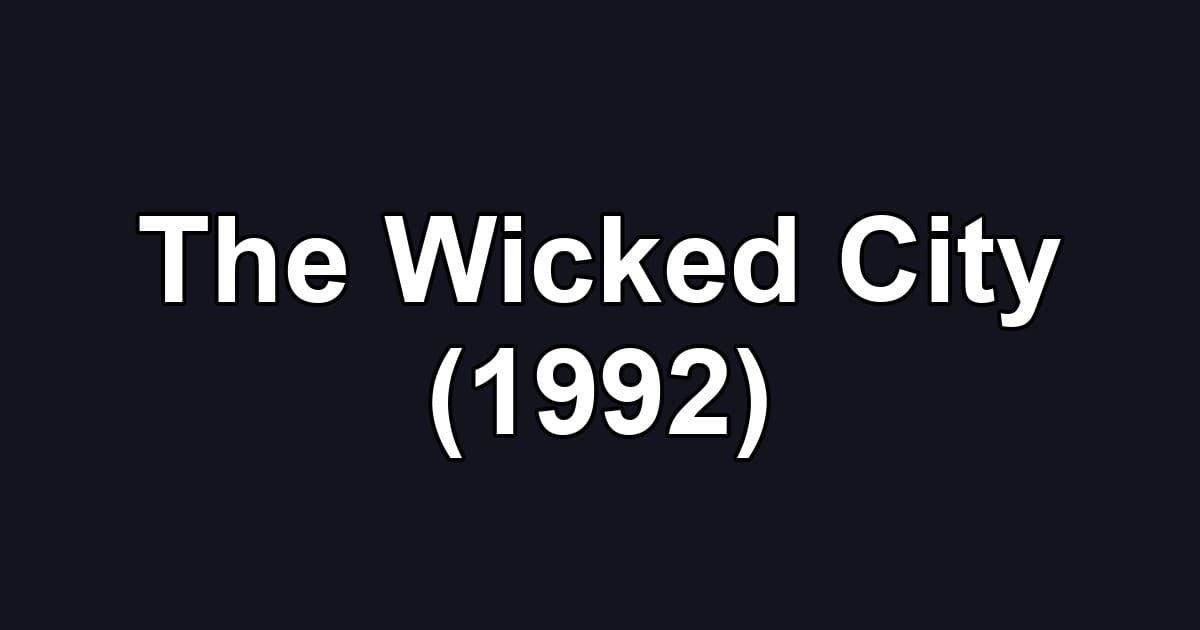 The Wicked City (1992)