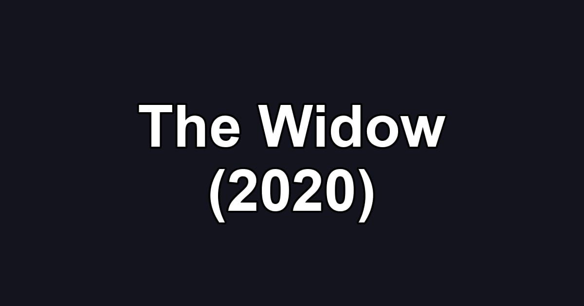 The Widow (2020)