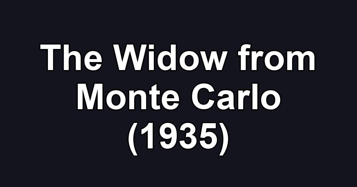 The Widow from Monte Carlo (1935)