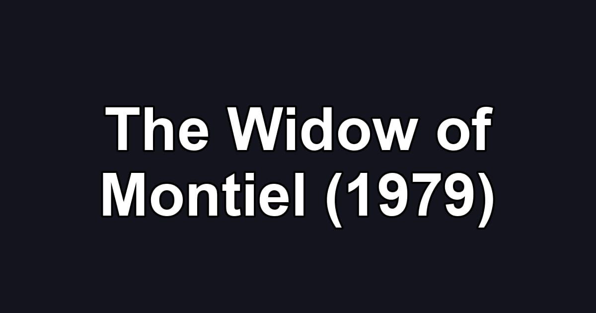 The Widow of Montiel (1979)