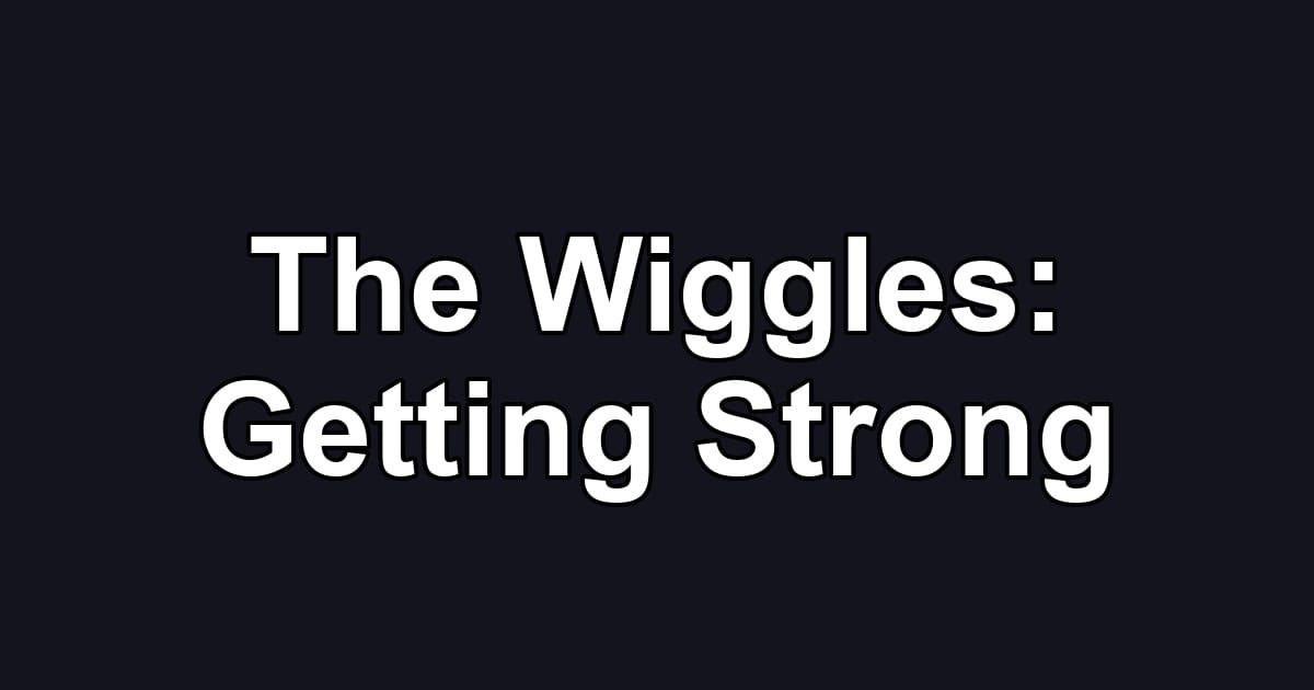 The Wiggles: Getting Strong