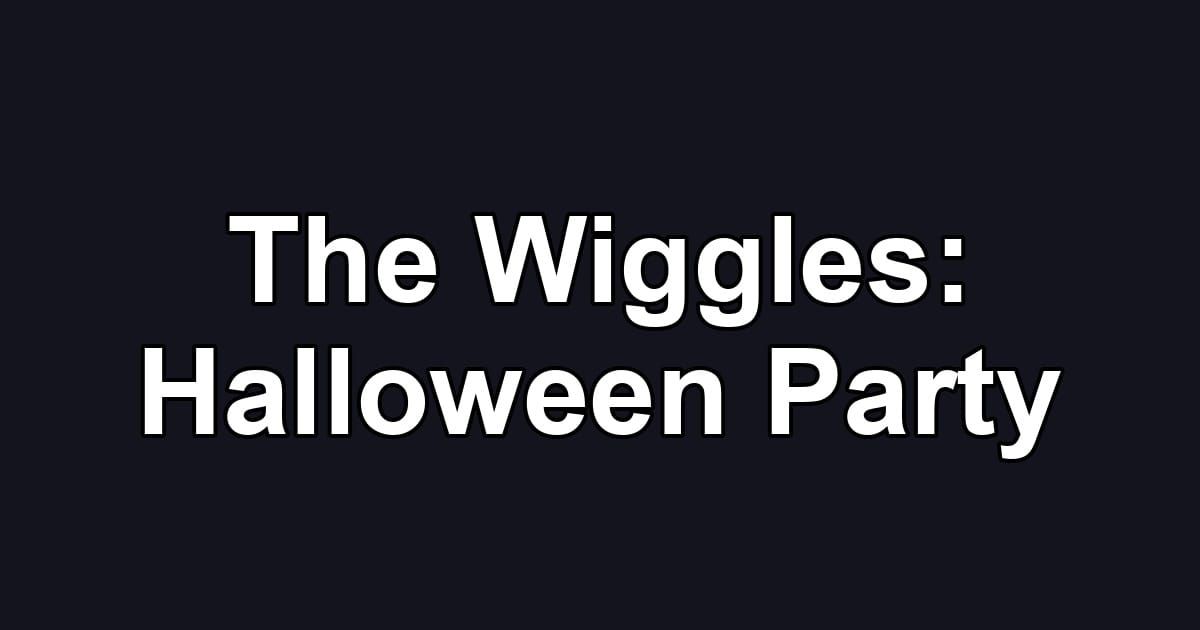 The Wiggles: Halloween Party