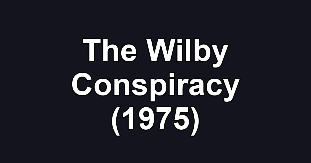 The Wilby Conspiracy (1975)