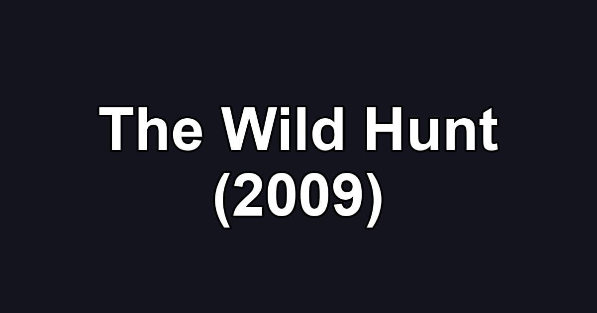The Wild Hunt (2009)
