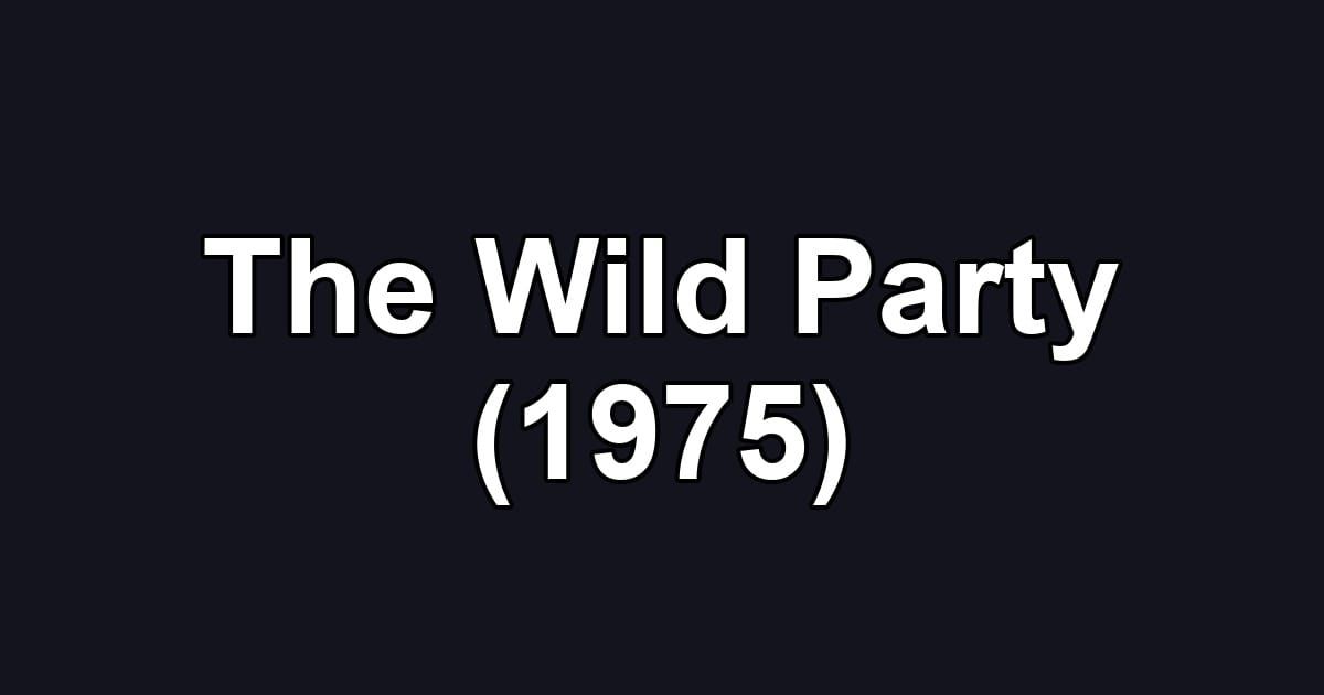 The Wild Party (1975)