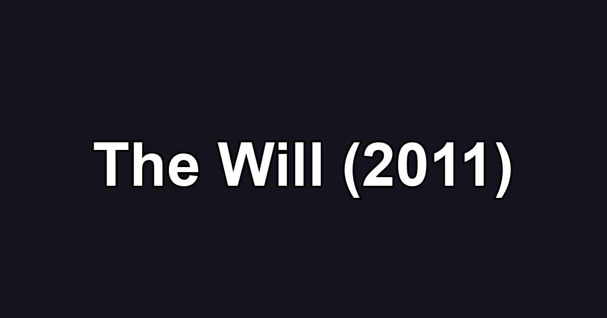 The Will (2011)