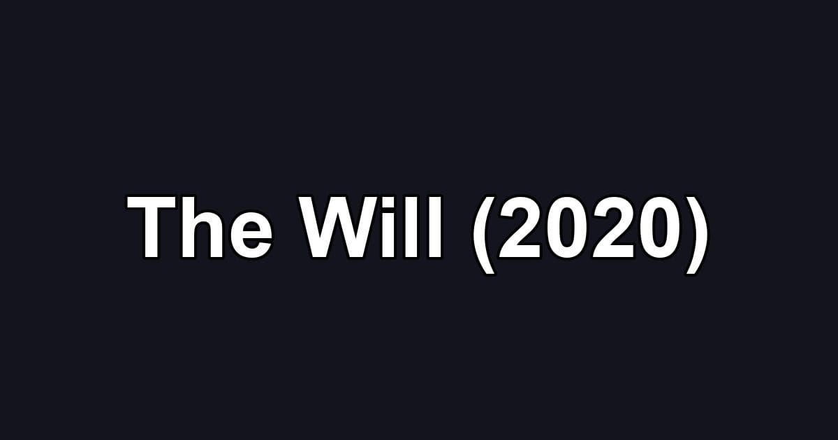 The Will (2020)