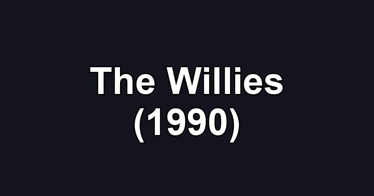 The Willies (1990)