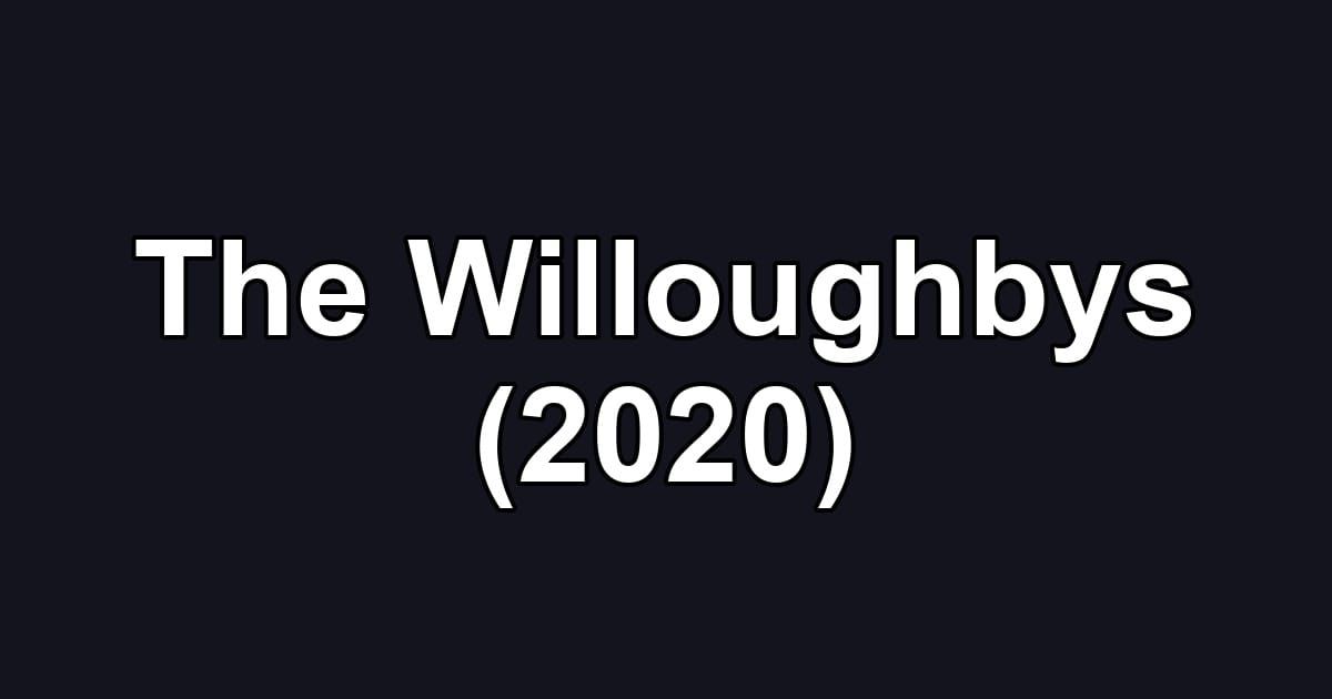 The Willoughbys (2020)
