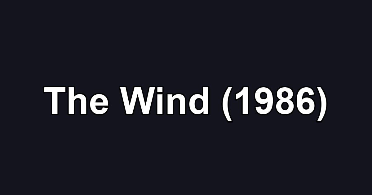 The Wind (1986)