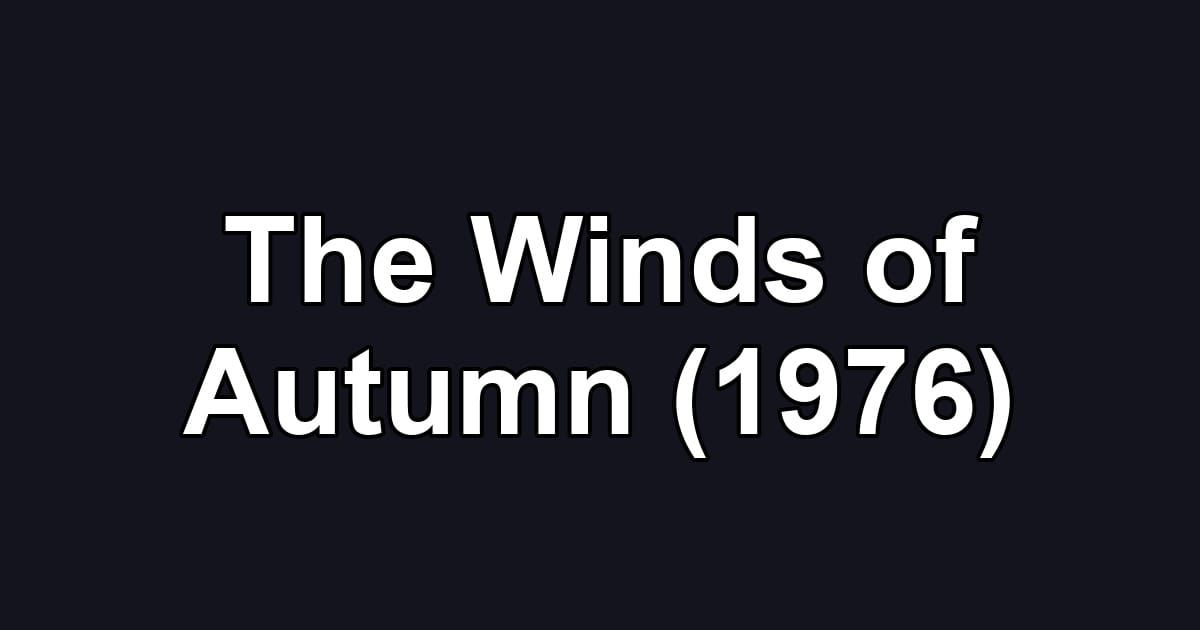 The Winds of Autumn (1976)
