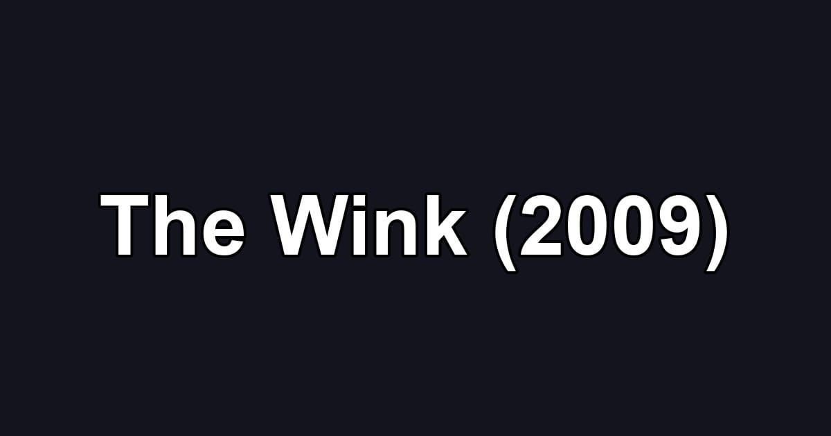 The Wink (2009)