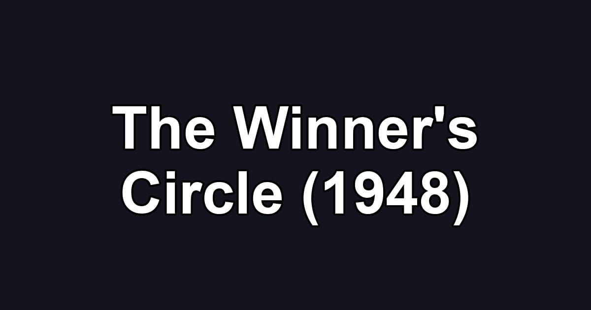 The Winner's Circle (1948)