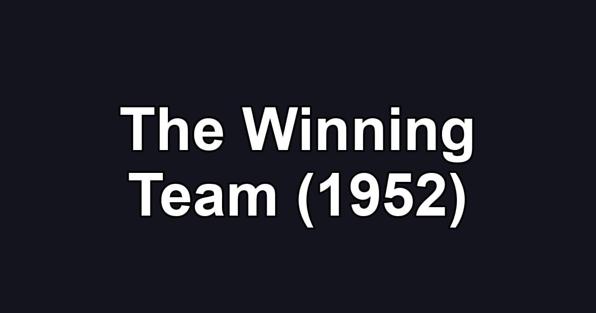 The Winning Team (1952)