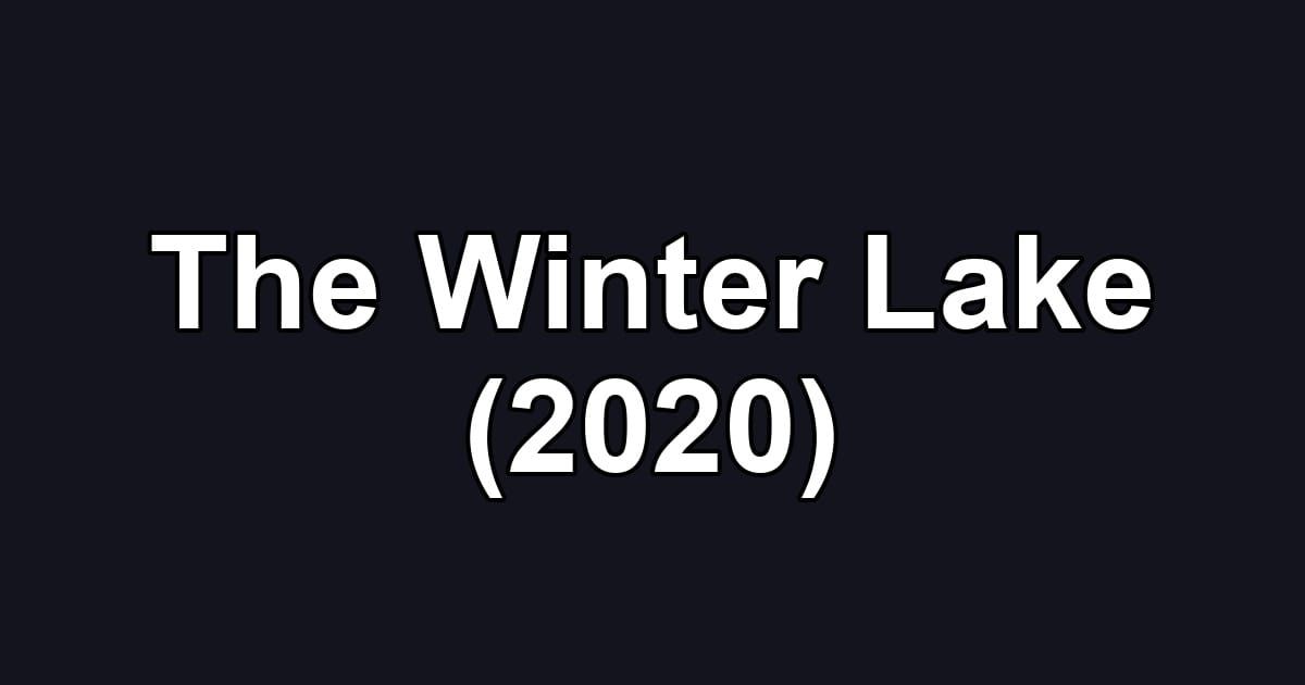 The Winter Lake (2020)