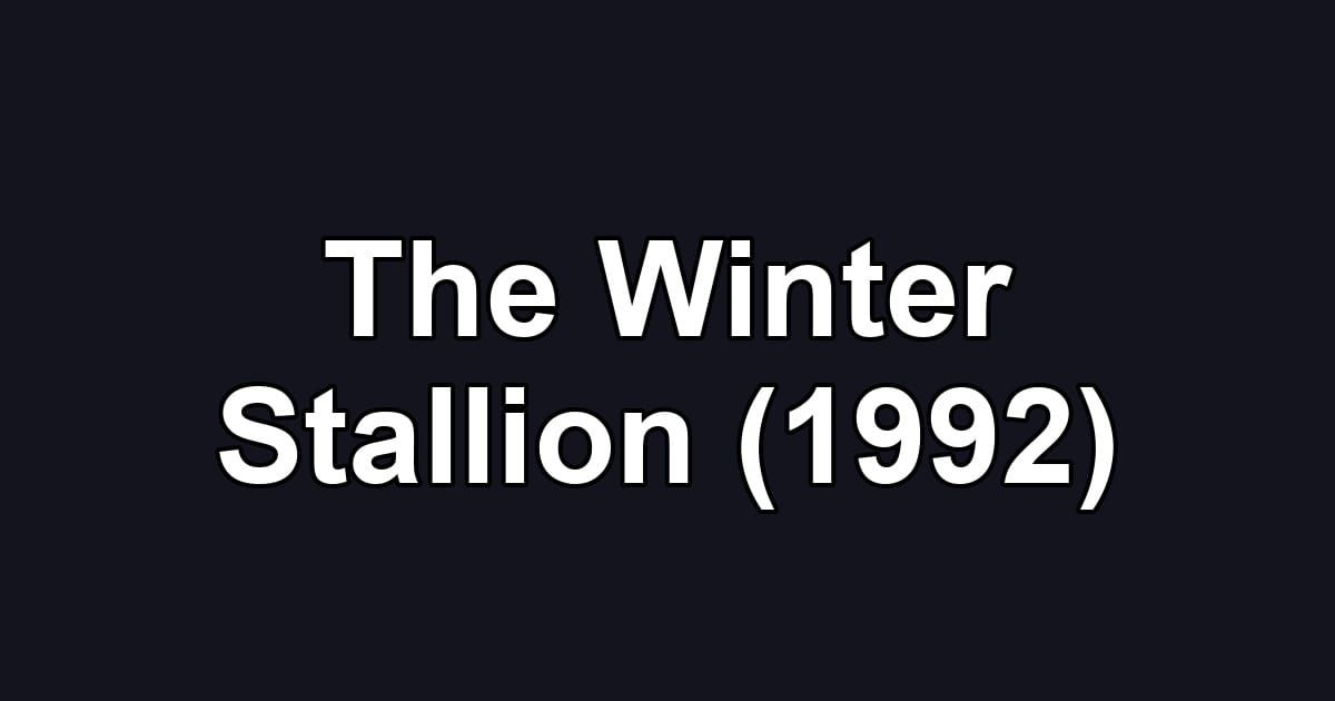 The Winter Stallion (1992)