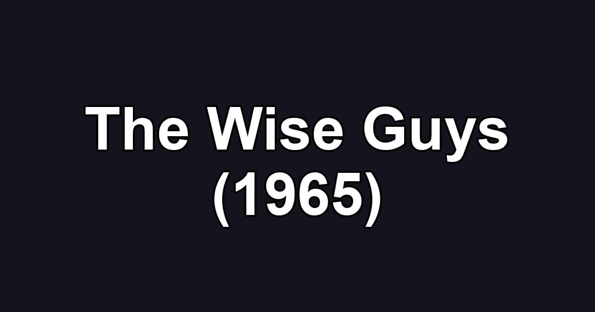 The Wise Guys (1965)