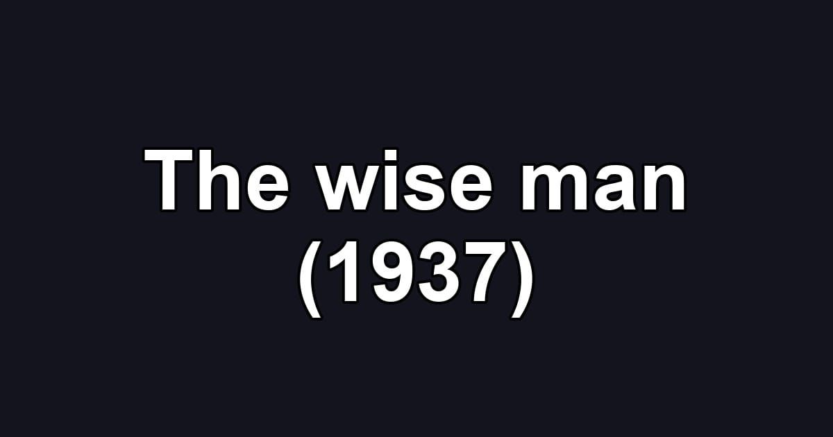 The wise man (1937)