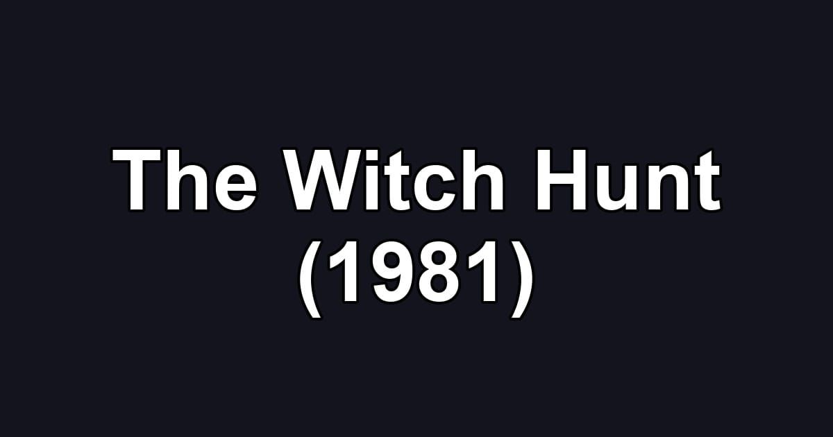 The Witch Hunt (1981)